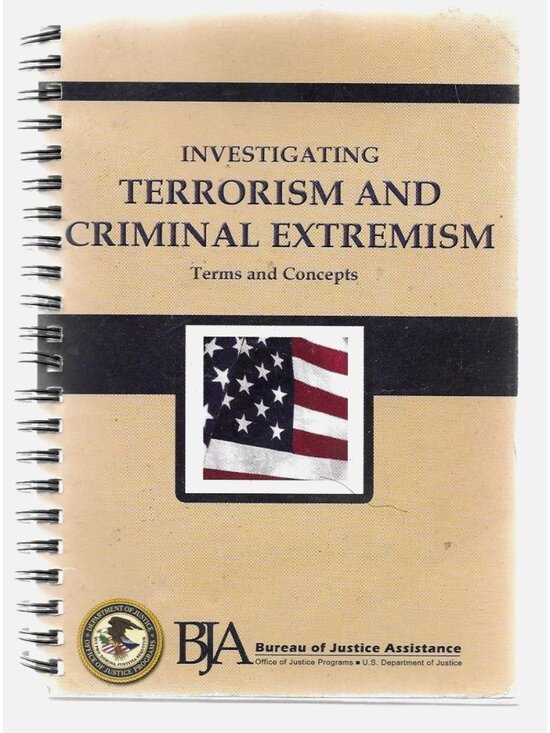 Bureau of Justice Assistance Other - Investigating Terrorism and Criminal Extremism Terms  Concepts Version 1.0 2005